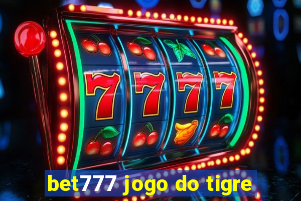 bet777 jogo do tigre